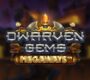 Unearth the Treasures of Dwarven Gems Megaways: A Gem of a Slot Game